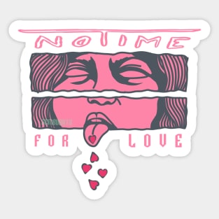 No Time For Love Sticker